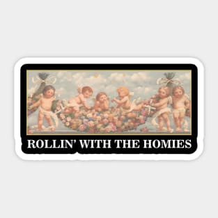 Aesthetics Rollin with the Homies Angels Streetwear Funny Sticker